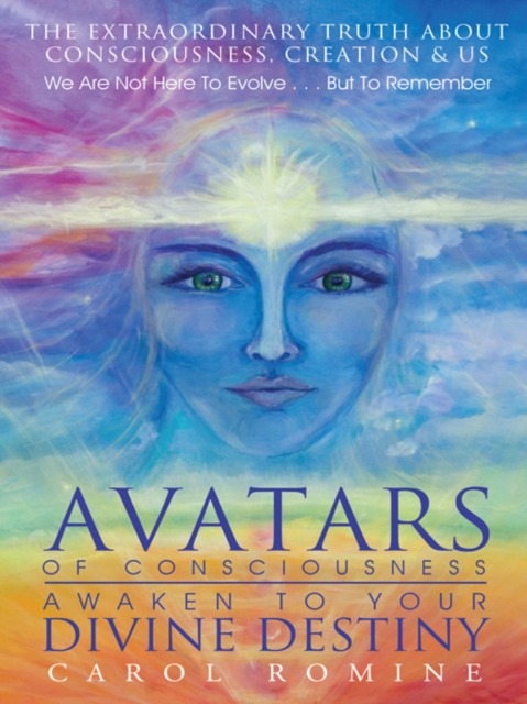 Avatars of Consciousness Awaken to Your Divine Destiny