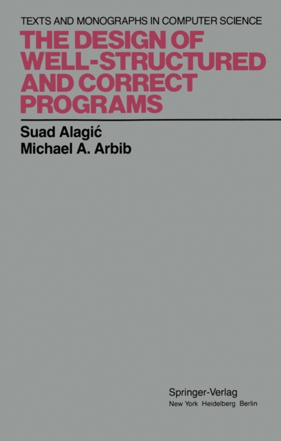 Design of Well-Structured and Correct Programs