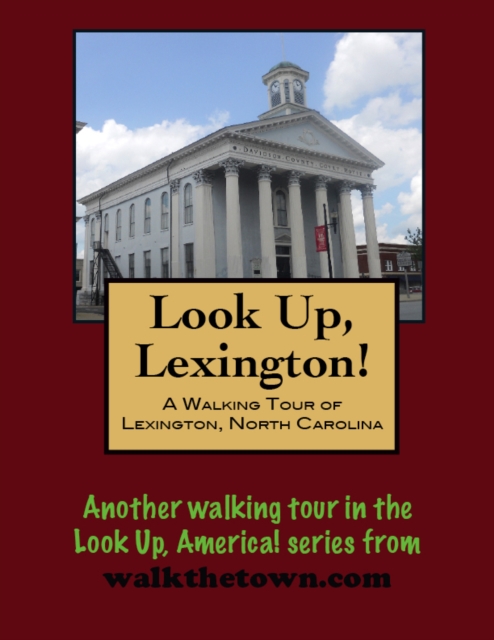 Walking Tour of Lexington, North Carolina
