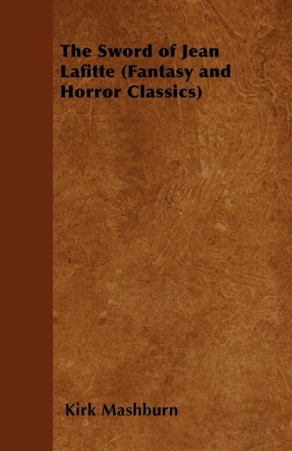 Sword of Jean Lafitte (Fantasy and Horror Classics)