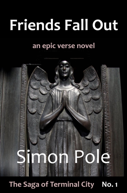 Friends Fall Out:  An Epic Verse Novel (Saga No. 1)