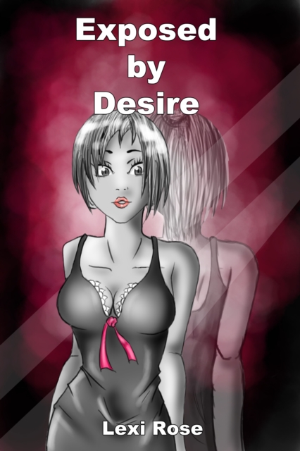 Exposed by Desire