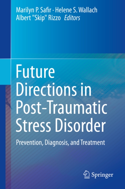 Future Directions in Post-Traumatic Stress Disorder