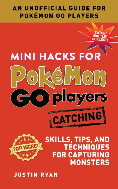 Mini Hacks for Pokemon GO Players: Catching