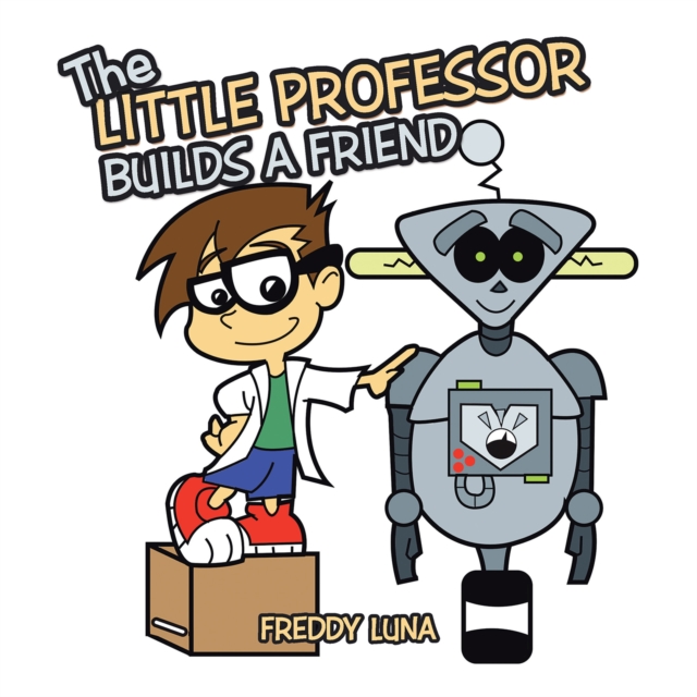 Little Professor Builds a Friend