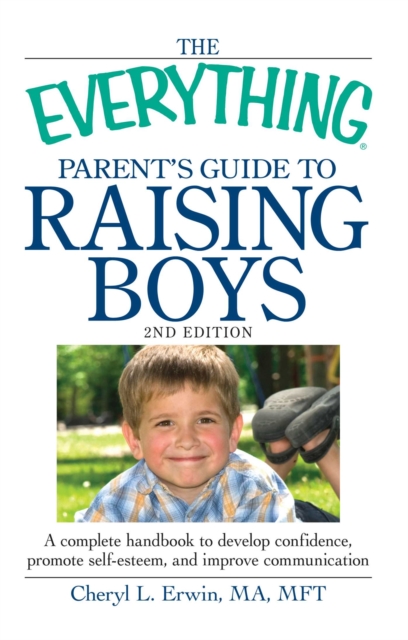 Everything Parent's Guide To Raising Boys