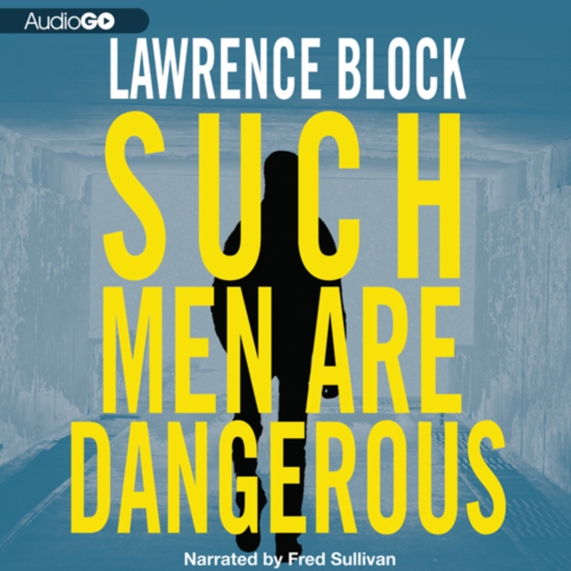 Such Men Are Dangerous