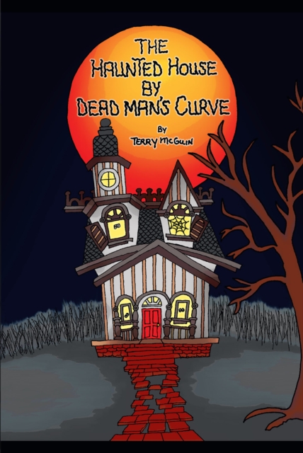 Haunted House by Dead Man's Curve