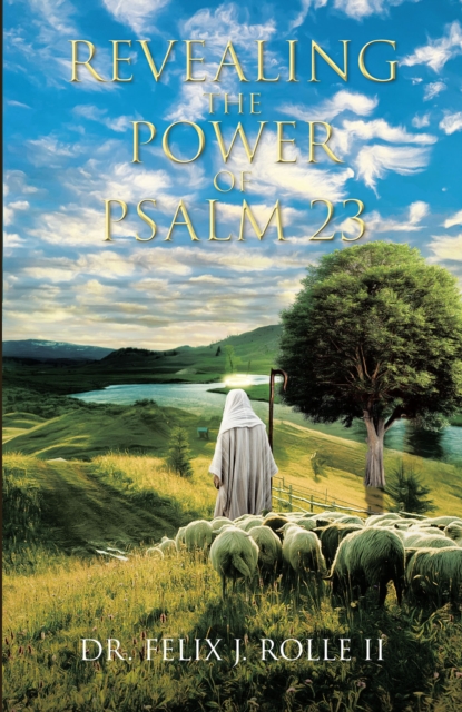 Revealing the Power of Psalm 23