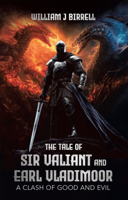 Tale of Sir Valiant and Earl Vladimoor: A Clash of Good and Evil