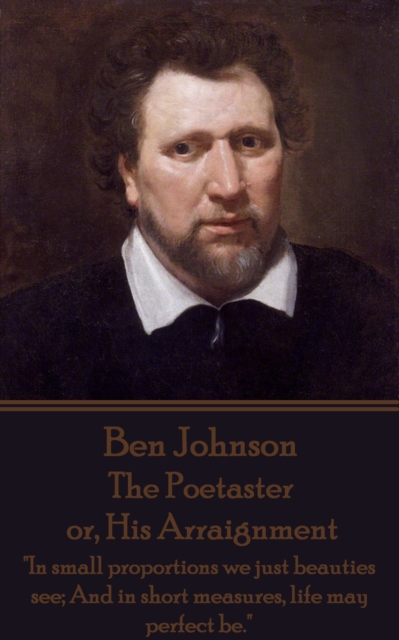Poetaster or, His Arraignment