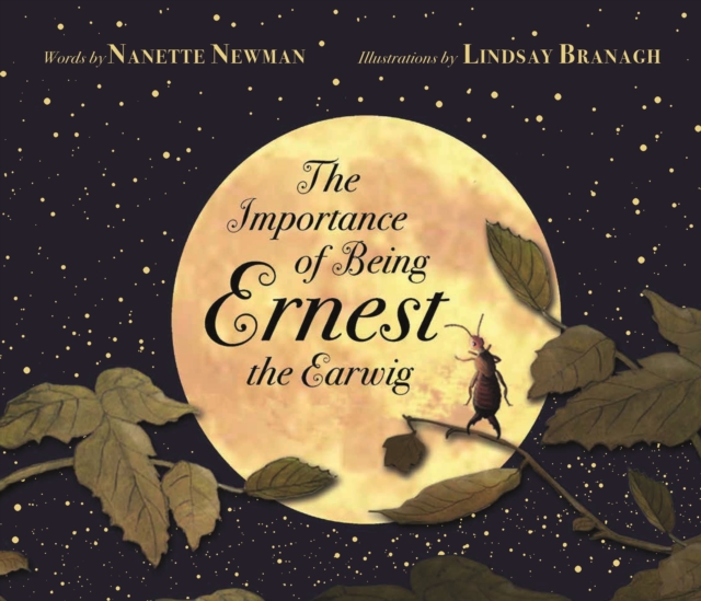 Importance of Being Ernest the Earwig