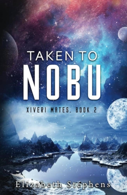 Taken to Nobu: An Alien Monster Romance