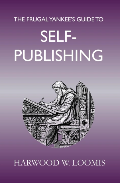 Frugal Yankee's Guide To Self-Publishing