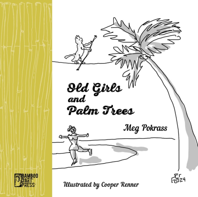 Old Girls and Palm Trees