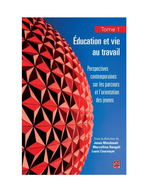 Education et vie au travail 01 : Perspectives contemporaines sur les parcours et l'orientation des..