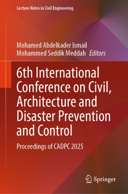 6th International Conference on Civil, Architecture and Disaster Prevention and Control