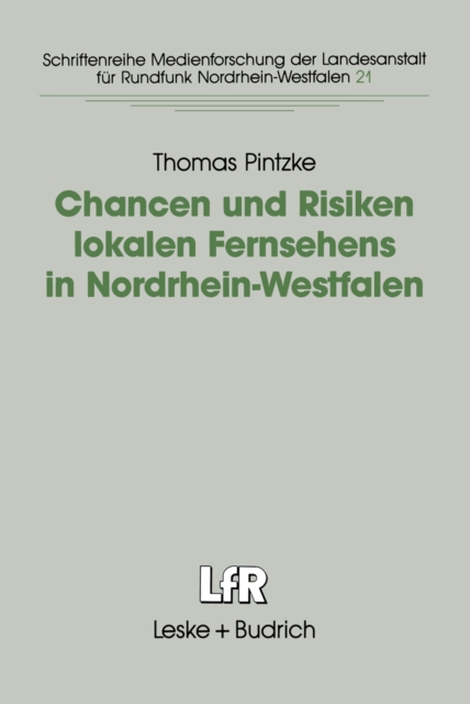 Chancen und Risiken lokalen Fernsehens in Nordrhein-Westfalen