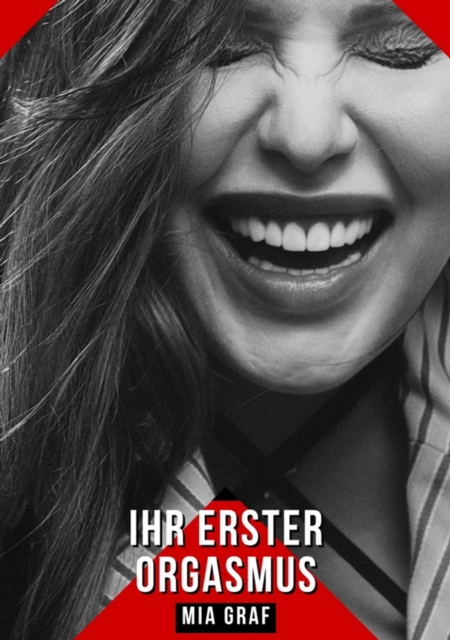 Ihr erster Orgasmus