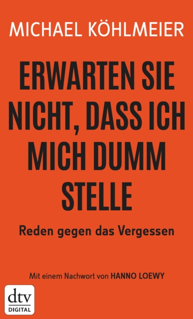 Erwarten Sie nicht, dass ich mich dumm stelle
