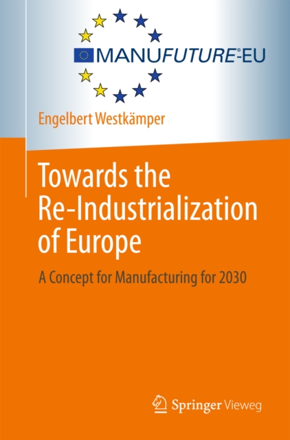 Towards the Re-Industrialization of Europe