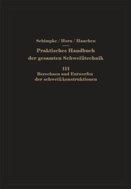 Praktisches Handbuch der gesamten Schweißtechnik