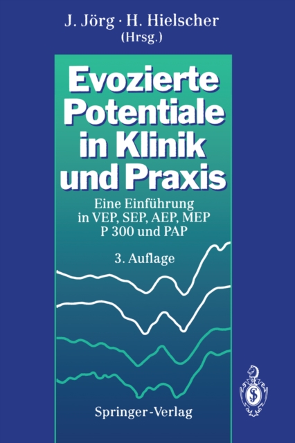 Evozierte Potentiale in Klinik und Praxis