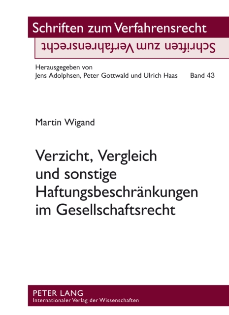 Verzicht, Vergleich und sonstige Haftungsbeschraenkungen im Gesellschaftsrecht