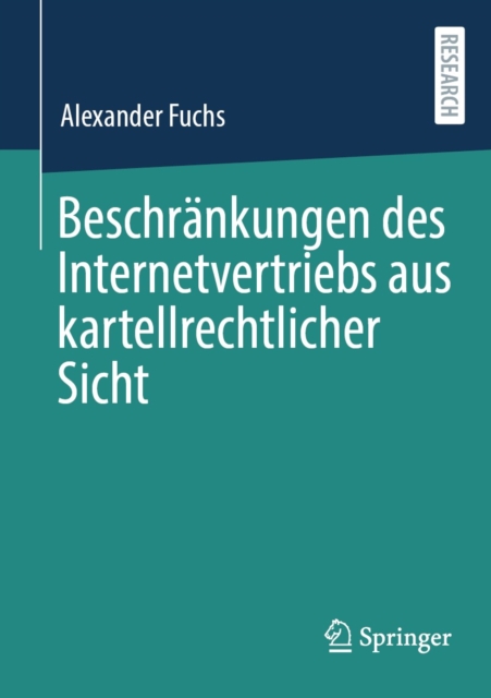 Beschränkungen des Internetvertriebs aus kartellrechtlicher Sicht