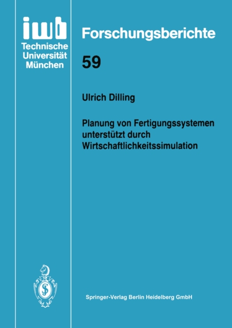 Planung von Fertigungssystemen unterstützt durch Wirtschaftlichkeitssimulation