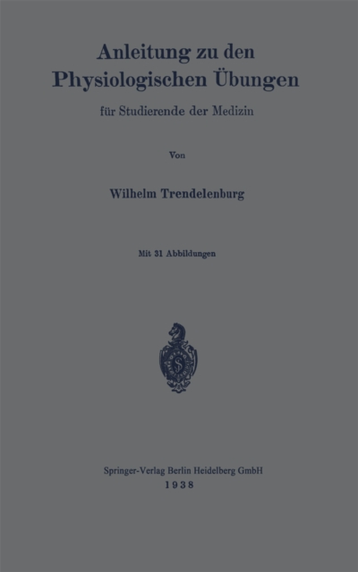 Anleitung zu den Physiologischen Übungen für Studierende der Medizin