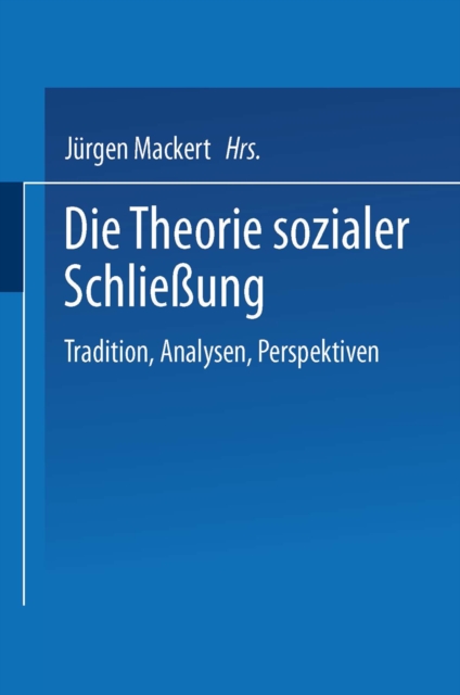 Die Theorie sozialer Schließung