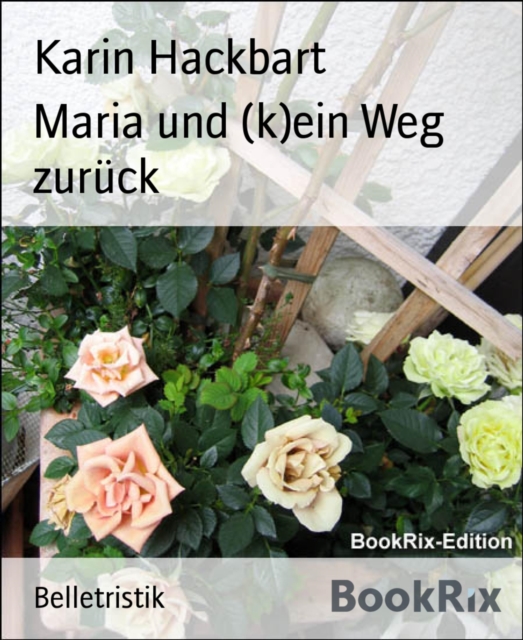 Maria und (k)ein Weg zuruck