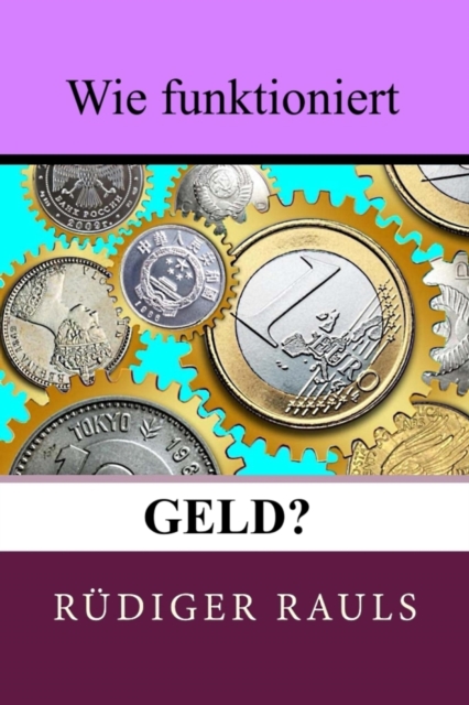 Wie funktioniert Geld