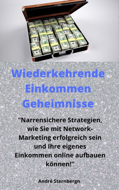 Wiederkehrende Einkommen Geheimnisse