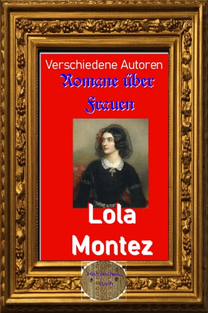 Romane über Frauen, 21. Lola Montez