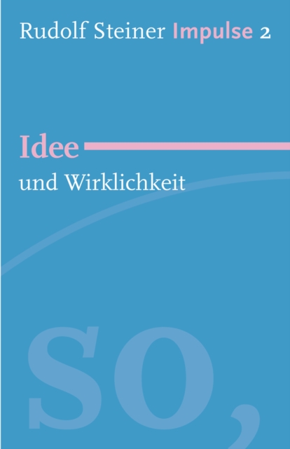 Idee und Wirklichkeit