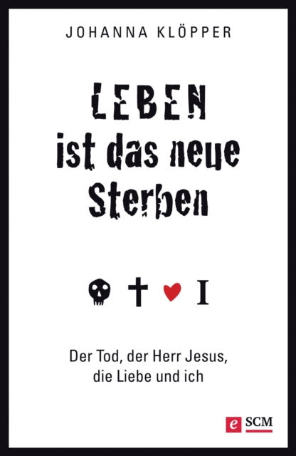 Leben ist das neue Sterben