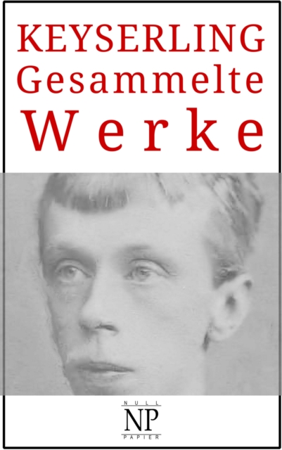 Eduard von Keyserling – Gesammelte Werke