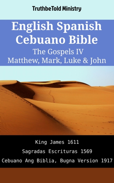 English Spanish Cebuano Bible - The Gospels IV - Matthew, Mark, Luke & John