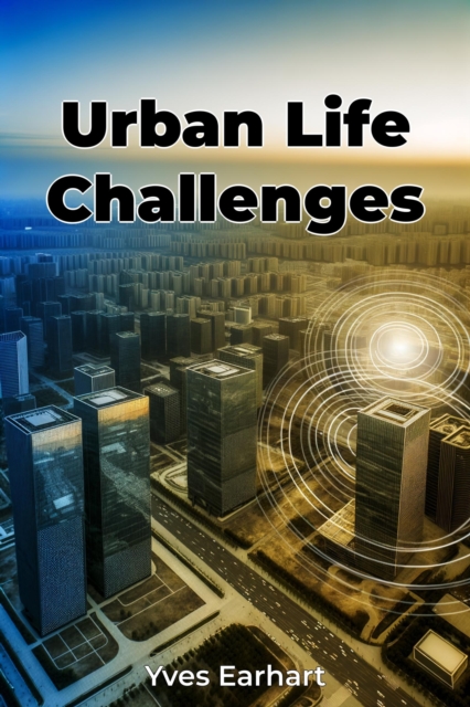 Urban Life Challenges