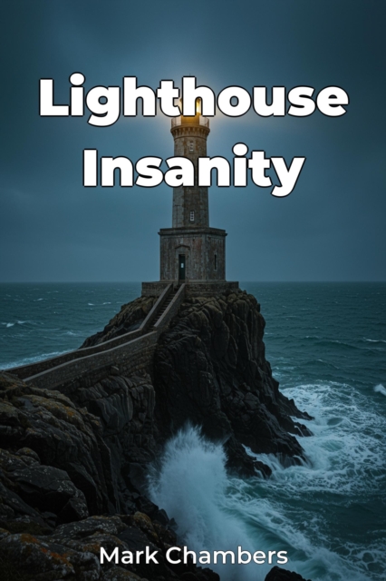 Lighthouse Insanity