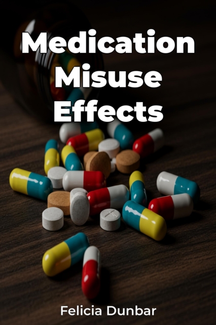 Medication Misuse Effects