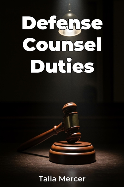 Defense Counsel Duties