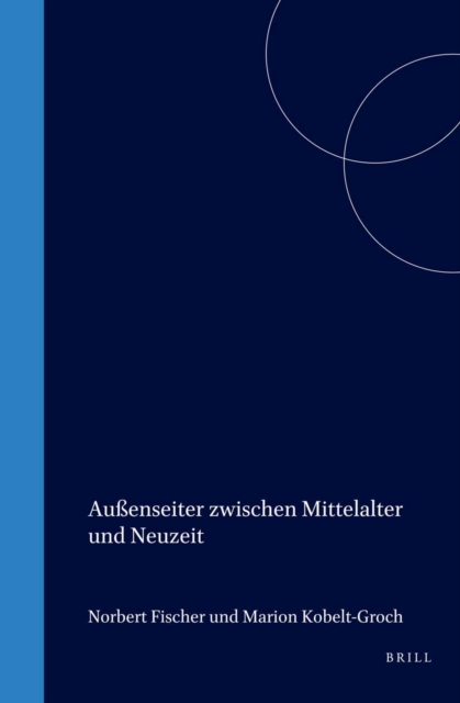 Auenseiter zwischen Mittelalter und Neuzeit