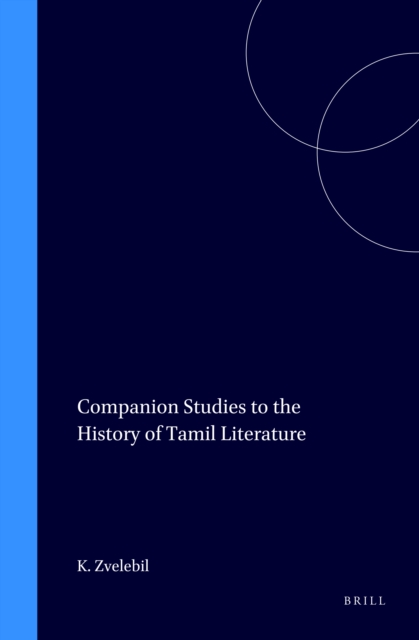 Companion Studies to the History of Tamil Literature