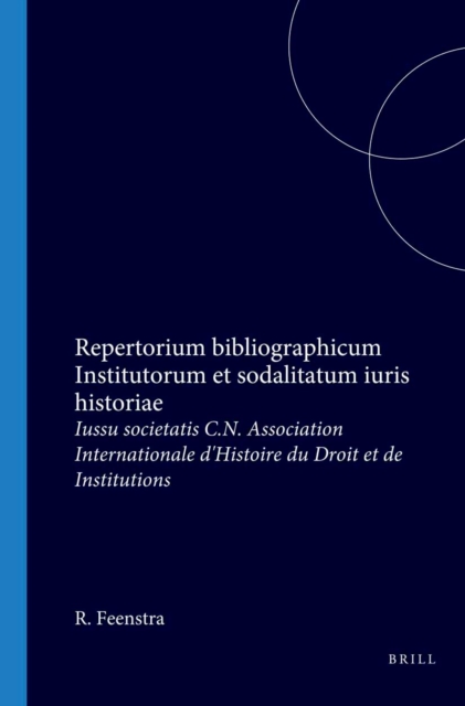 Repertorium bibliographicum Institutorum et sodalitatum iuris historiae