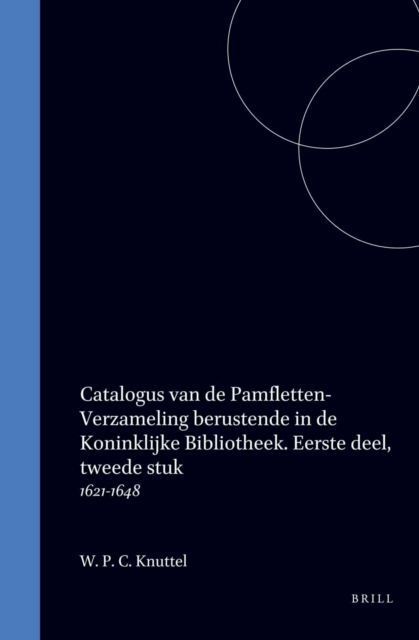 Catalogus van de Pamfletten-Verzameling berustende in de Koninklijke Bibliotheek.