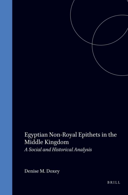 Egyptian Non-Royal Epithets in the Middle Kingdom
