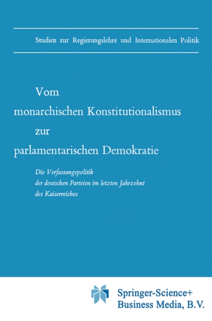 Vom monarchischen Konstitutionalismus zur parlamentarischen Demokratie